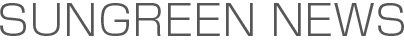 SUNGREEN NEWS